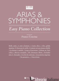 ARIAS & SYMPHONIES. EASY PIANO COLLECTION - CONCINA FRANCO