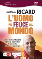 UOMO PIU' FELICE DEL MONDO. DVD (L') - RICARD MATTHIEU; FERRARI GUIDO