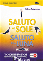 SALUTO AL SOLE, SALUTO ALLA LUNA. DVD - SALVARANI SILVIA