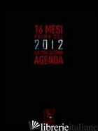 AGENDA 16 MESI PRIMA DEL 2012 - 