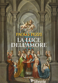 LUCE DELL'AMORE (LA) - PEZZI PAOLO