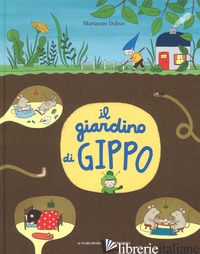 GIARDINO DI GIPPO. EDIZ. A COLORI (IL) - DUBUC MARIANNE