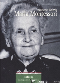 MARIA MONTESSORI - VALERIO ADRIANA