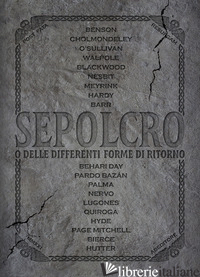 SEPOLCRO O DELLE DIFFERENTI FORME DI RITORNO - INCARBONE L. (CUR.)