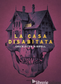 CASA DISABITATA (LA) - RIDDELL CHARLOTTE