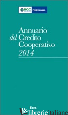 ANNUARIO DEL CREDITO COOPERATIVO 2014. CON CD-ROM - 