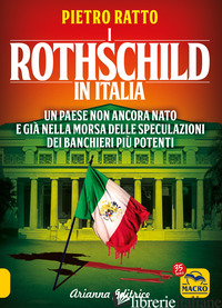 ROTHSCHILD IN ITALIA (I) - RATTO PIETRO