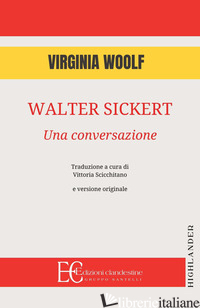 WALTER SICKERT: UNA CONVERSAZIONE - WOOLF VIRGINIA