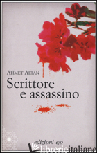 SCRITTORE E ASSASSINO - ALTAN AHMET