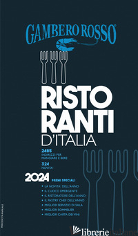 RISTORANTI D'ITALIA DEL GAMBERO ROSSO 2024 - AA.VV.