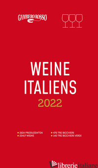 VINI D'ITALIA DEL GAMBERO ROSSO 2022: WEINE ITALIENS. EDIZ. TEDESCA - Sabellico, Marco
