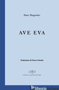 AVE EVA - MAGRADZE DATO