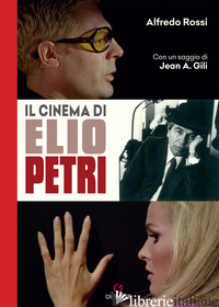 CINEMA DI ELIO PETRI (IL) - ROSSI ALFREDO