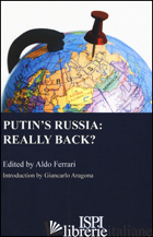 PUTIN'S RUSSIA: REALLY BACK? - FERRARI A. (CUR.)
