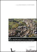 NOVARTIS IN CAMPUS. CONCORSO PER IL NUOVO INGRESSO DEL CAMPUS NOVARTIS A SIENA - CAPOBIANCO L. (CUR.); TAVOLETTA C. (CUR.)