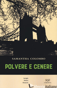 POLVERE E CENERE - COLOMBO SAMANTHA