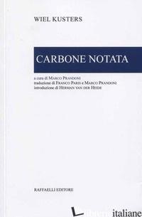 CARBONE NOTATA - KUSTERS WIEL; PRANDONI M. (CUR.)