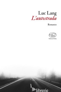 AUTOSTRADA (L') - LANG LUC