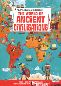 WORLD OF ANCIENT CIVILIZATIONS. TRAVEL, LEARN AND EXPLORE. EDIZ. A COLORI. CON P - GAULE MATTEO; TREVISAN IRENA