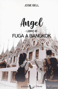 FUGA A BANGKOK. ANGEL. VOL. 3 - BELL JOSIE