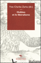 HOBBES ET LE LIBERALISME - ZARKA Y. C. (CUR.)