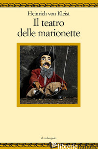 TEATRO DELLE MARIONETTE (IL) - KLEIST HEINRICH VON