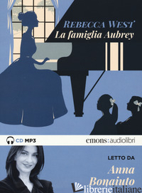 FAMIGLIA AUBREY LETTO DA ANNA BONAIUTO. AUDIOLIBRO. 2 CD AUDIO FORMATO MP3. EDIZ - WEST REBECCA