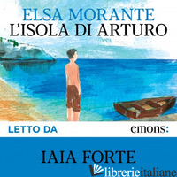 ISOLA DI ARTURO. AUDIOLIBRO. CD AUDIO FORMATO MP3 (L') - MORANTE ELSA
