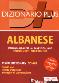 DIZIONARIO ALBANESE. ITALIANO-ALBANESE, ALBANESE-ITALIANO. CON EBOOK - GUERRA P. (CUR.); SPAGNOLI A. (CUR.)