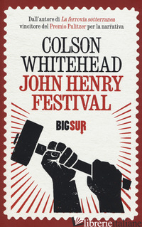 JOHN HENRY FESTIVAL - WHITEHEAD COLSON