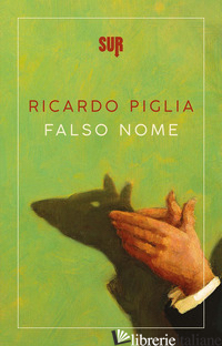 FALSO NOME - PIGLIA RICARDO