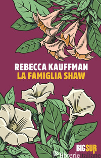 FAMIGLIA SHAW (LA) - KAUFFMAN REBECCA