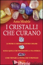 CRISTALLI CHE CURANO (I) - MIRABILE ANNA