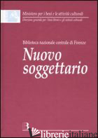 NUOVO SOGGETTARIO. GUIDA AL SISTEMA ITALIANO DI INDICIZZAZIONE PER SOGGETTO. PRO - BIBLIOTECA NAZIONALE CENTRALE DI FIRENZE (CUR.)