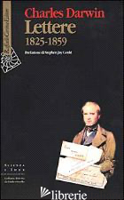 LETTERE (1825-1859) - DARWIN CHARLES