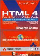 HTML 4 PER IL WORLD WIDE WEB - CASTRO ELIZABETH