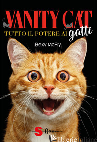 VANITY CAT. TUTTO IL POTERE AI GATTI - MCFLY BEXY