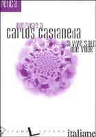 SI VIVE SOLO DUE VOLTE. INTERVISTE A CARLOS CASTANEDA - CASTANEDA CARLOS