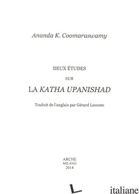 DEUX ETUDES SUR LA KATHA UPANISHAD - COOMARASWAMY ANANDA KENTISH