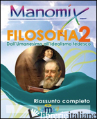 MANOMIX DI FILOSOFIA. RIASSUNTO COMPLETO. VOL. 2 - AA.VV.