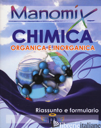 MANOMIX DI CHIMICA. RIASSUNTO E FORMULARIO - AA.VV