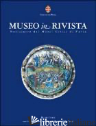 MUSEO IN RIVISTA. NOTIZIARIO DEI MUSEI CIVICI DI PAVIA (2003). VOL. 3 - VICINI D. (CUR.)