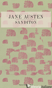 SANDITON - AUSTEN JANE; SCOTTI M. (CUR.)