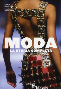 MODA. LA STORIA COMPLETA - FOGG M. (CUR.)