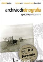 ARCHIVIO DI ETNOGRAFIA (2006). VOL. 1: SPECIALE PIETRO SASSU - MIRIZZI FERDINANDO