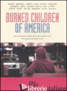 BURNED CHILDREN OF AMERICA - CASSINI M. (CUR.); TESTA M. (CUR.)