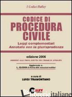 CODICE DI PROCEDURA CIVILE 2006. LEGGI COMPLEMENTARI. ANNOTATO CON LA - TRAMONTANO L. (CUR.)