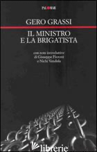 MINISTRO E LA BRIGATISTA (IL) - GRASSI GERO