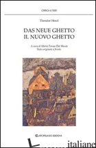 NUOVO GHETTO-DAS NEUE GHETTO (IL) - HERZL THEODOR; DAL MONTE M. T. (CUR.)