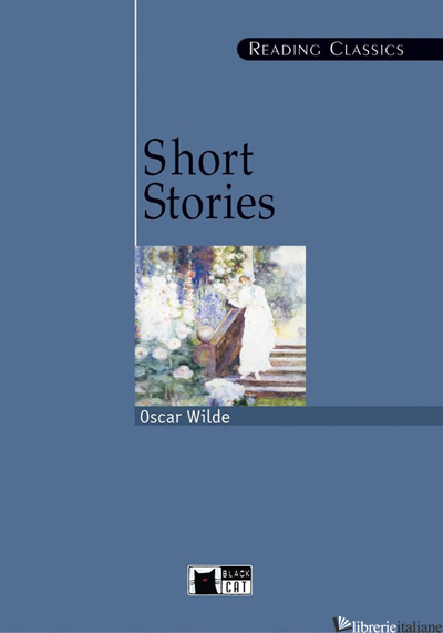 SHORT STORIES. CON CD-ROM - WILDE OSCAR; HODGKISS B. (CUR.)